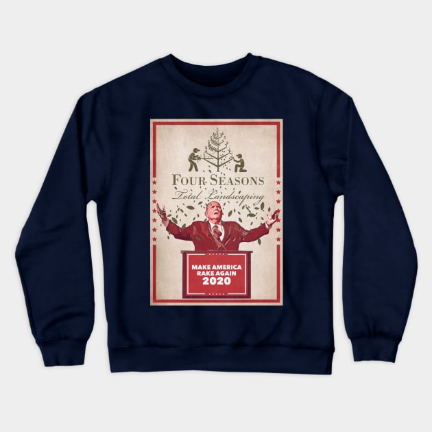 Four Seasons Total Landscaping Crewneck Sweatshirt by creativespero